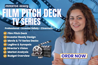 create movie pitch deck, film pitch deck, investor pitch deck or tv shows bible