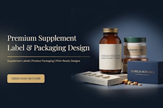 design premium supplement labels, product packaging, and label designs
