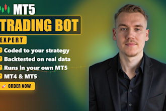 build a custom forex trading bot for metatrader 5 backtested on real data