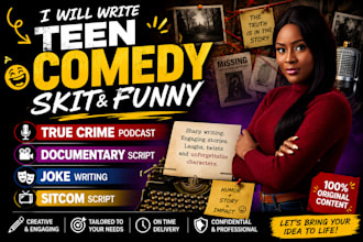 write teen comedy skit funny true crime podcast documentary script joke sitcom