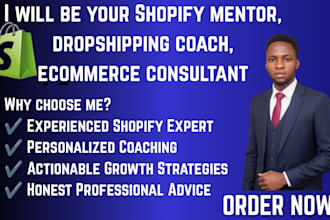 be your shopify mentor, dropshipping coach, ecommerce consultant