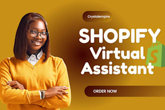 be your shopify virtual assistant store manager and long term executive VA