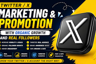 do twitter x marketing, promotion with organic growth and real followers