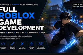 develop full roblox game, vfx, combat animation, movesets, abilities, roblox map