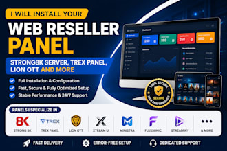 install your web reseller panel strong8k server, trex panel, lion ott and more