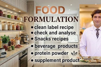 be your food scientist for  product development and supplement formulation
