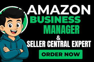 manage your amazon business and be your amazon seller central expert