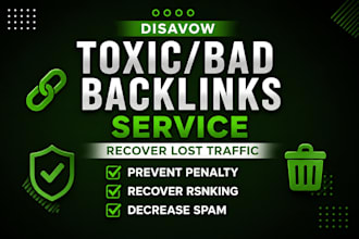 disavow toxic backlinks reduce spam score and recover google penalty