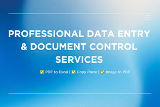 provide data entry, PDF conversion and document control services