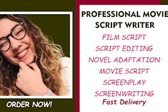 write captivating movie script, film script, script editing TV series screenplay