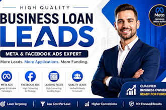 high quality business loan leads using meta ads facebook ads and landing pages