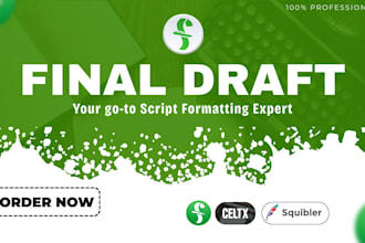 professionally format your screenplay in final draft, industry standard format