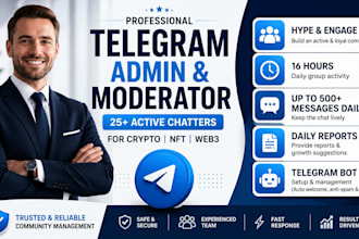be your telegram moderator, admin, and community manager