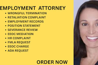 be your employment lawyer for eeoc charges, fmla and wrongful termination