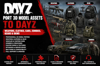 port 3d model assets to dayz, weapons clothes cars zombies gears and skins