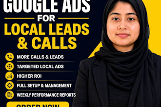 be your google ads manager for local business service to get leads and calls