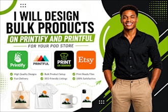 design bulk printify and printful products for your pod store