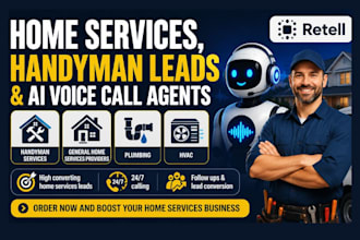 generate home services, handyman leads with retell ai call agents