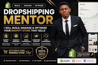 be your dropshipping mentor to build manage and optimize your shopify store