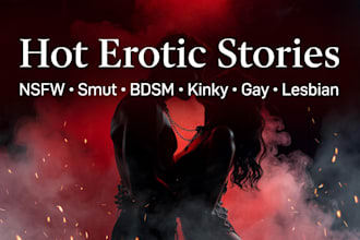 write a hot erotic story, nsfw, smut, bdsm, kinky, gay, lesbian