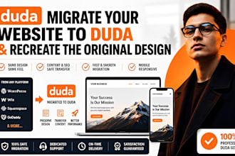 migrate your existing website and recreate the design fully to duda website