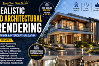 create realistic 3d architectural rendering exterior and interior visualization