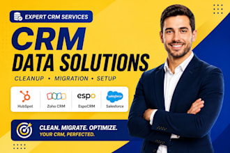 do CRM data cleanup, migration, setup for hubspot, zoho CRM, espocrm, saleforce