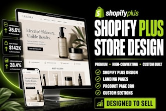 design shopify plus store, shopify homepage, and high converting landing page