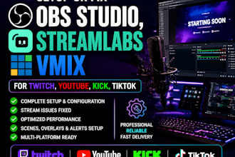 setup or fix obs stuido, streamlabs and vmix for twitch, youtube, kick, tiktok