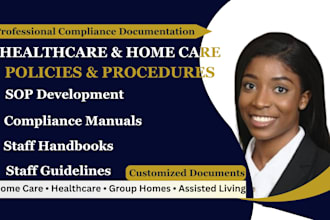 write healthcare home care policies procedures and compliance manuals