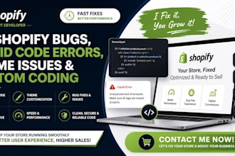 fix shopify bug, liquid code errors, theme issues and custom coding