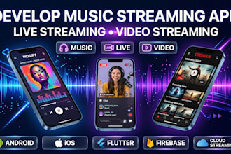develop music streaming app, live streaming app, video streaming app for you