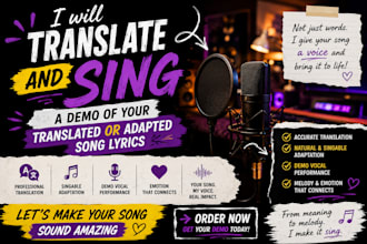 translate and sing a demo of your translated or adapted song lyrics