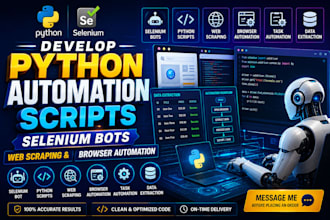 develop python automation scripts, python bot, web scraping, browser automation