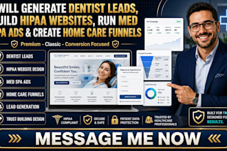 generate dentist leads hipaa website med spa ads and home care funnels