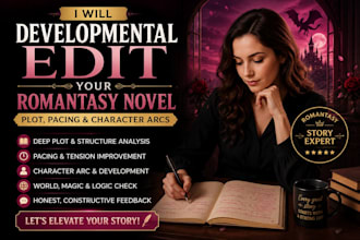 developmental edit your romantasy novel, plot, pacing and character arcs fixed