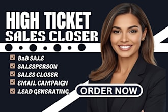 be your b2b high ticket sales closer sales representative