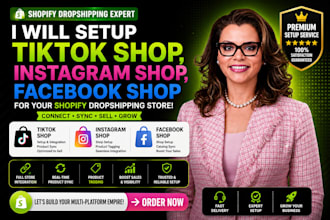 setup tiktok shop, instragram shop, facebook shop for shopify dropshipping store