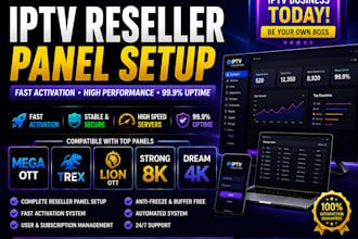 setup reseller panel with fast activation, strong 8k, trex, lion ott, mega ott