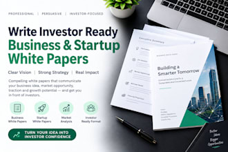 write investor ready business and startup white papers