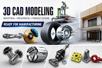 do 3d cad modeling, mechanical and industrial product design for manufacturing