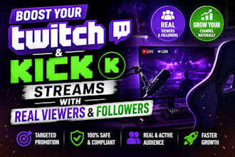 boost your twitch  kick streams with real viewers and followers