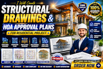 create structural drawings and hoa approval plans for residential projects