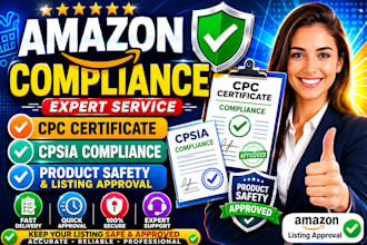 amazon compliance expert CPC certificate, cpsia,product safety listing approval