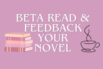 beta read and give feedback on your novel