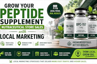 grow your peptide supplement nutraceutical store sales with local marketing