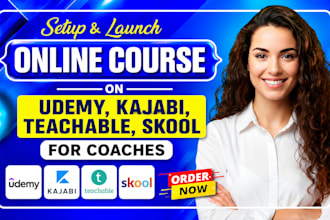 setup and launch online course on udemy, kajabi, teachable, skool for coaches