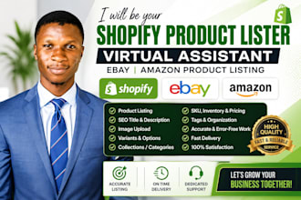 be your shopify product lister virtual assistant ebay amazon product listing