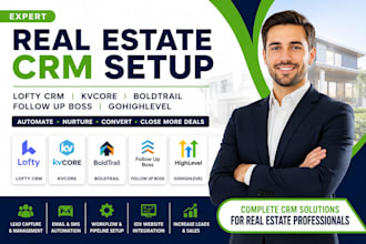 set up real estate CRM, idx website, automation in lofty, kvcore, and gohighleve