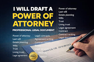 draft power of attorney, legal documents and estate planning agreements